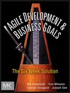Agile Development & Business Goals (eBook): The Six Week Solution